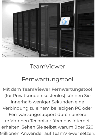 NEU! BAKERY-SERVICE Ea dolor labore culpa id in magna, voluptate velit. In duis adipisicing minim voluptate, deserunt esse aliquip irure consectetur et dolor.  TeamViewer             Fernwartungstool Mit dem TeamViewer Fernwartungstool  (für Privatkunden kostenlos) können Sie  innerhalb weniger Sekunden eine  Verbindung zu einem beliebigen PC oder  Fernwartungssupport durch unsere  erfahrenen Techniker über das Internet  erhalten. Sehen Sie selbst warum über 320  Millionen Anwender auf TeamViewer setzen.